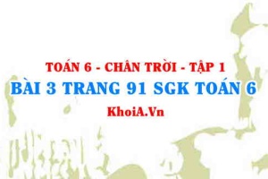 Bài 3 trang 91 SGK Toán 6 Tập 1 Chân trời sáng tạo